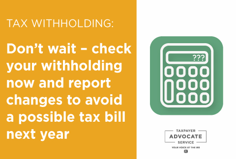 TAS Tax Tip - Don't wait check your withholding now