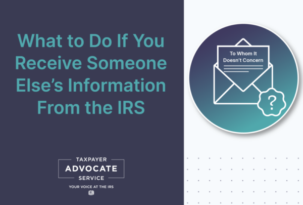 What Should I Do If I Receive Someone Else’s Information From the IRS?